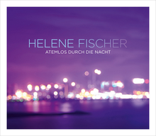 helene fischer atemlos durch die nacht